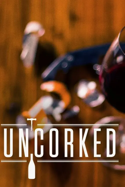 Uncorked