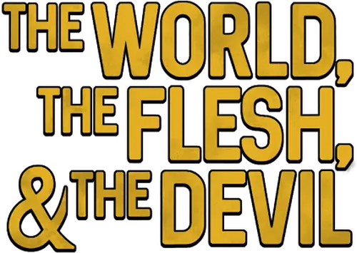 The World, the Flesh and the Devil