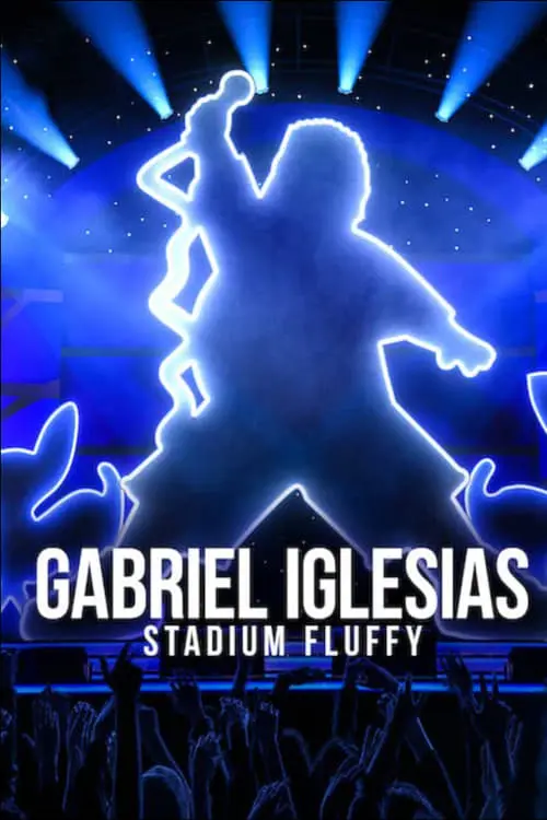 Gabriel Iglesias: Stadium Fluffy