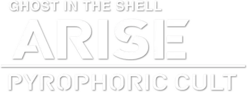 Ghost in the Shell: Arise - Border 5: Pyrophoric Cult