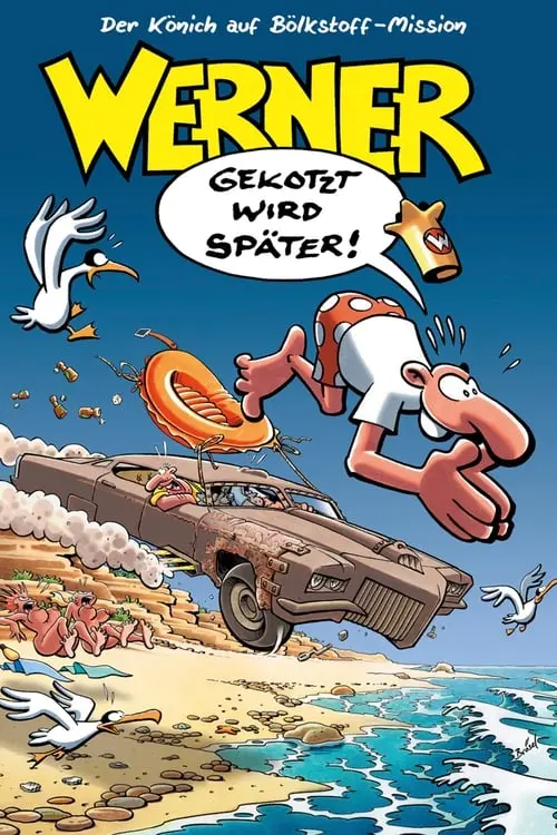 Werner - Gekotzt wird später!