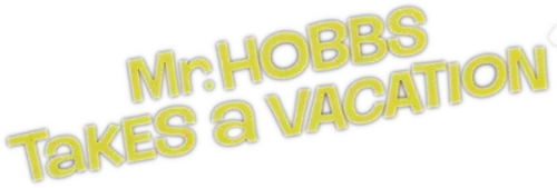 Mr. Hobbs Takes a Vacation