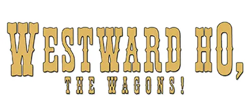 Westward Ho, The Wagons!