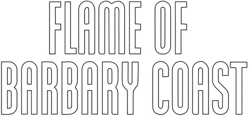 Flame of Barbary Coast