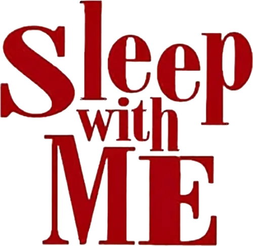 Sleep with Me