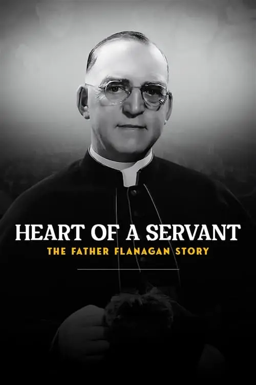 Heart of a Servant: The Father Flanagan Story