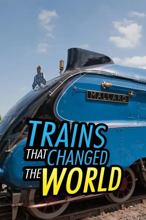 Trains That Changed the World