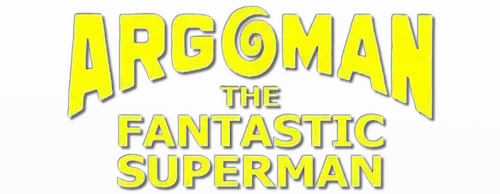 Argoman the Fantastic Superman