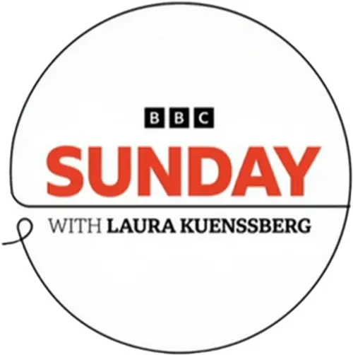 Sunday with Laura Kuenssberg