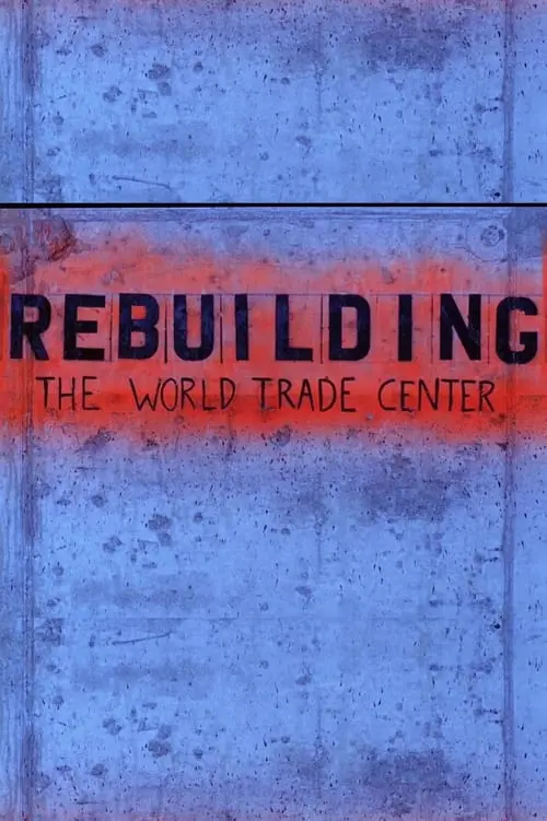 Rebuilding the World Trade Center