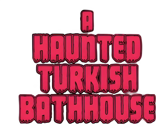 A Haunted Turkish Bathhouse