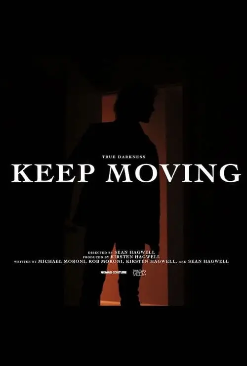 True Darkness: KEEP MOVING