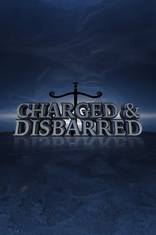 Charged and Disbarred