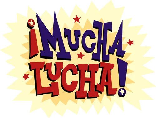 ¡Mucha Lucha!