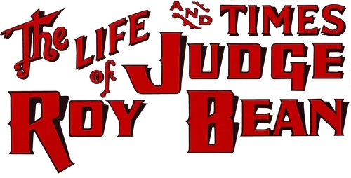 The Life and Times of Judge Roy Bean