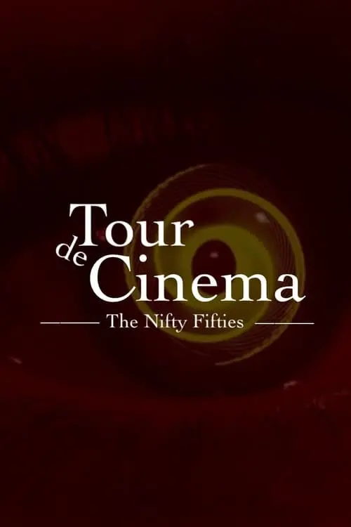 Tour de Cinema: The Nifty Fifties