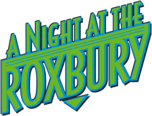 A Night at the Roxbury