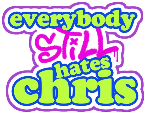 Everybody Still Hates Chris