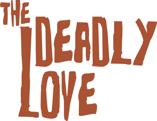 The Deadly Love