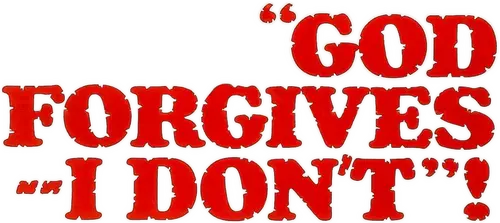 God Forgives... I Don't!