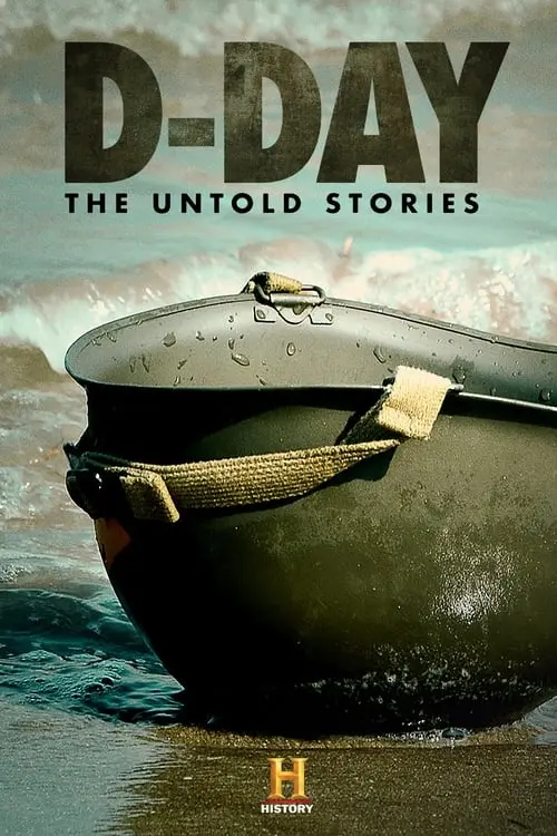 D-Day: The Untold Stories