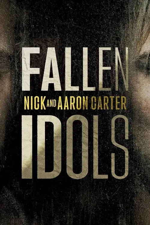 Fallen Idols: Nick and Aaron Carter