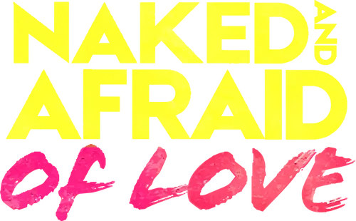 Naked and Afraid of Love